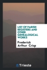 List of Parish Registers and Other Genealogical Works - Book