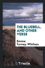 The Bluebell, and Other Verse - Book