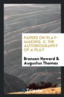 Papers on Play-Making. II. the Autobiography of a Play - Book