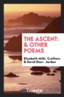 The Ascent : & Other Poems - Book