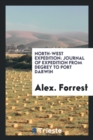 North-West Expedition : Journal of Expedition from Degrey to Port Darwin - Book
