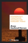 Dominion Day, Caractacus; Malcolm and Margaret. Poems - Book