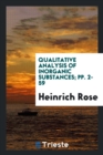 Qualitative Analysis of Inorganic Substances; Pp. 2-59 - Book