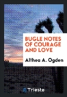 Bugle Notes of Courage and Love - Book