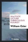 Shattuck Lecture. Tuberculous Pleurisy - Book