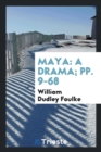 Maya : A Drama; Pp. 9-68 - Book