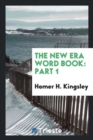 The New Era Word Book : Part 1 - Book