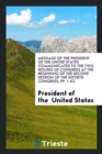 Message of the President of the United States Communicated to the Two Houses of Congress at the Beginning of the Second Session of the Sixtieth Congress; Pp. 1-62 - Book