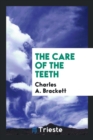 The Care of the Teeth - Book