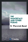 The Immortals and Other Poems - Book