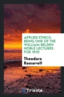 Applied Ethics : Being One of the William Belden Noble Lectures for 1910 - Book