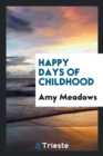 Happy Days of Childhood - Book