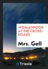 Womanhood at the Cross-Roads - Book