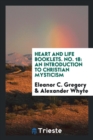 Heart and Life Booklets. No. 18 : An Introduction to Christian Mysticism - Book