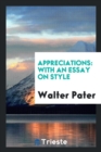 Appreciations : With an Essay on Style - Book