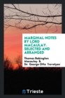 Marginal Notes by Lord Macaulay. Selected and Arranged - Book
