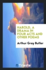 Harold, a Drama in Four Acts and Other Poems - Book