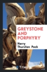 Greystone and Porphyry - Book