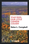 Wah Sing, Our Little Chinese Cousin - Book
