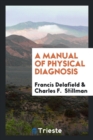 A Manual of Physical Diagnosis - Book