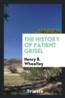 The History of Patient Grisel - Book