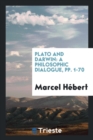 Plato and Darwin : A Philosophic Dialogue, Pp. 1-70 - Book