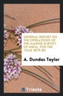 General Report on the Operations of the Marine Survey of India, for the Year 1879-80 - Book