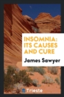 Insomnia : Its Causes and Cure - Book