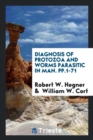 Diagnosis of Protozoa and Worms Parasitic in Man. Pp.1-71 - Book