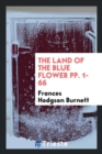 The Land of the Blue Flower Pp. 1-66 - Book