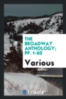 The Broadway Anthology; Pp. 1-60 - Book