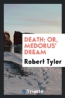 Death : Or, Medorus' Dream - Book
