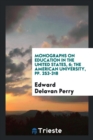 Monographs on Education in the United States, 6; The American University, Pp. 253-318 - Book