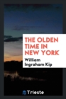 The Olden Time in New York - Book