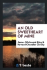 An Old Sweetheart of Mine - Book