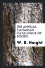 The Annual Canadian Catalogue of Books - Book