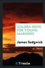 Golden Hints for Young Mariners - Book