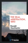 The Seal Arbitration, 1893 - Book