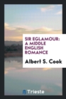 Sir Eglamour : A Middle English Romance - Book