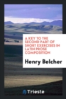 A Key to the Second Part of Short Exercises in Latin Prose Composition - Book