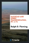 Railroad and Street Transportation, Pp. 4-74 - Book
