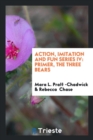 Action, Imitation and Fun Series IV : Primer, the Three Bears - Book
