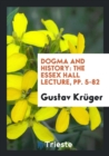 Dogma and History : The Essex Hall Lecture, Pp. 5-82 - Book