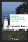 A Second Supplementary List of American Imprints - Book
