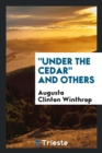 Under the Cedar and Others - Book