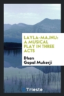 Layla-Majnu : A Musical Play in Three Acts - Book