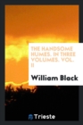 The Handsome Humes. in Three Volumes. Vol. II - Book