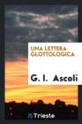Una Lettera Glottologica - Book