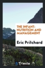 The Infant : Nutrition and Management - Book