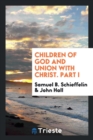 Children of God and Union with Christ. Part I - Book